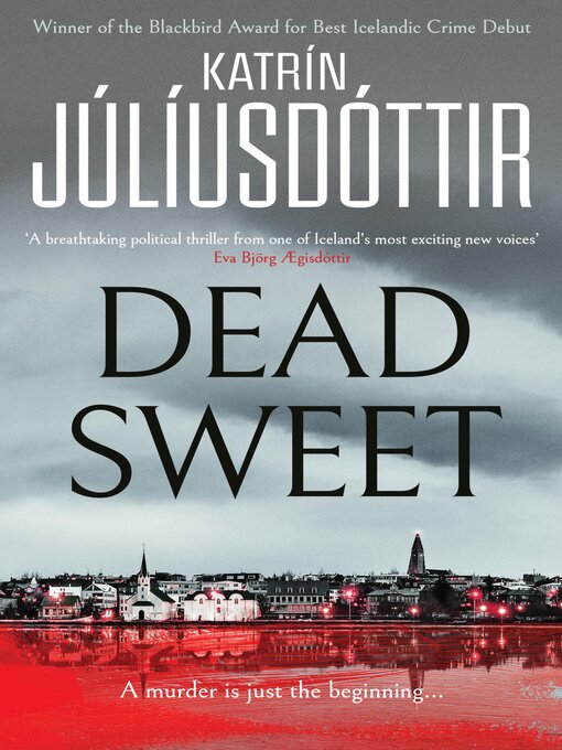 Title details for Dead Sweet by Katrín Júlíusdóttir - Available